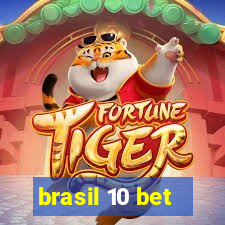 brasil 10 bet